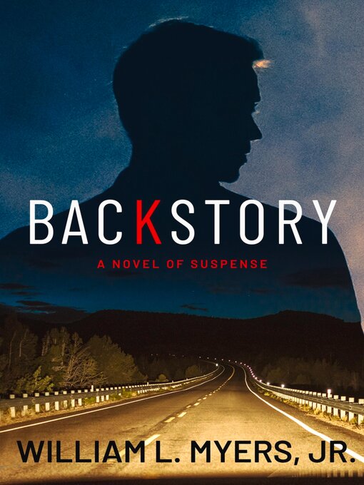 Title details for Backstory by William L. Myers, Jr. - Available